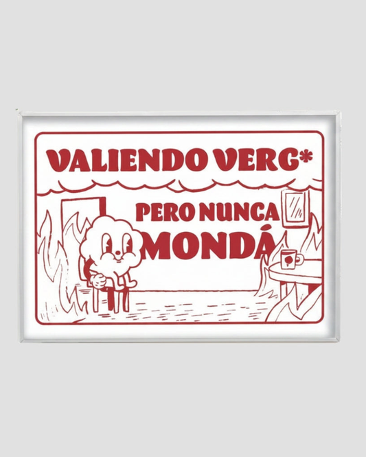 PRINT VALIENDO VERG* PERO NUNCA MONDA (PAPEL 75GR)