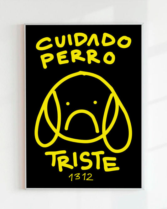 PRINT CUIDADO PERRO TRISTE NEGRO (PAPEL 220GR)
